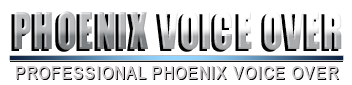 Contact Phoenix Voice Over and Phoenix voice acting.